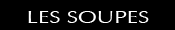 LES SOUPES