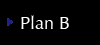 Plan B
